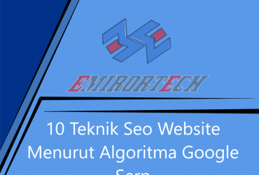 10 Teknik Seo Website Menurut Algoritma Google Serp