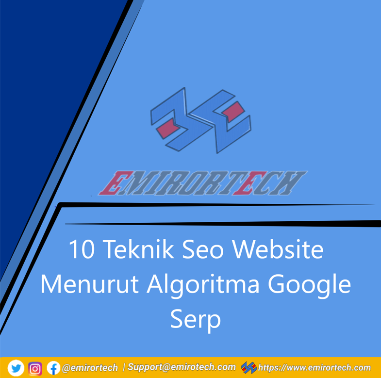 10 Teknik Seo Website Menurut Algoritma Google Serp