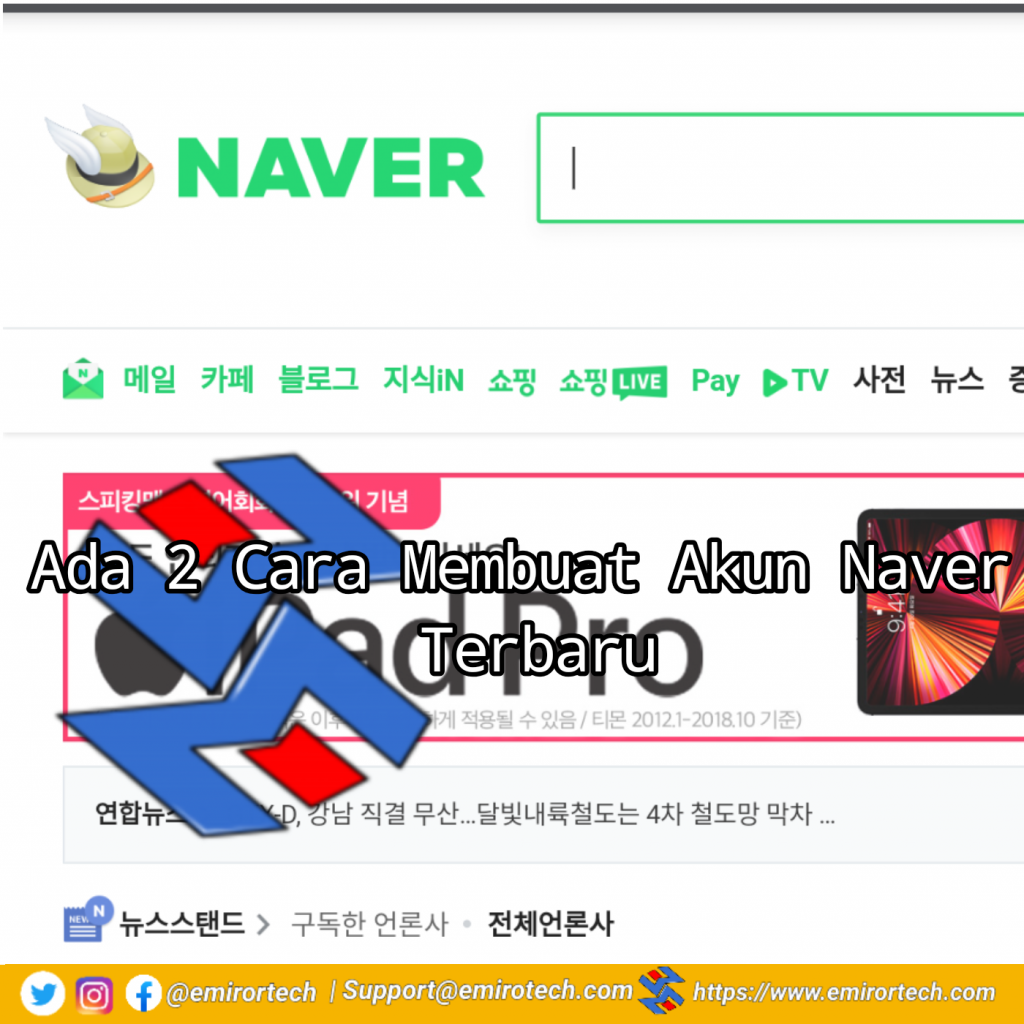 Ada 2 Cara Membuat Akun Naver Terbaru