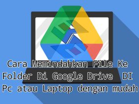 Cara MemindCara Memindahkan File Ke Folder Di Google Drive DI Pc atau Laptop Tanpa Software Google Drive_(2)ahkan File Ke Folder Di Google Drive DI Pc atau Laptop Tanpa Software Google Drive