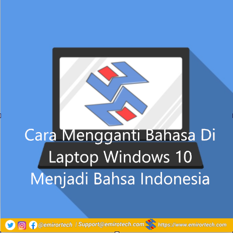 Cara Mengganti Bahasa Di Laptop Windows 10 Menjadi Bahsa Indonesia