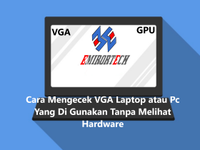 Cara Mengecek VGA Laptop atau Pc Yang Di Gunakan Tanpa Melihat Hardware