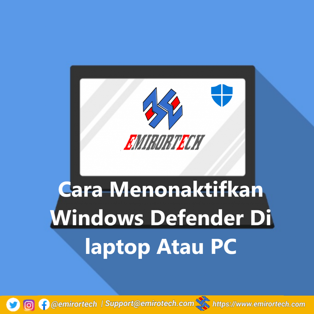 Cara Menonaktifkan Windows Defender Di laptop Atau PC