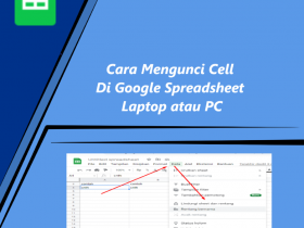 Cara Mengunci Cell Di Google Spreadsheet Laptop atau PC
