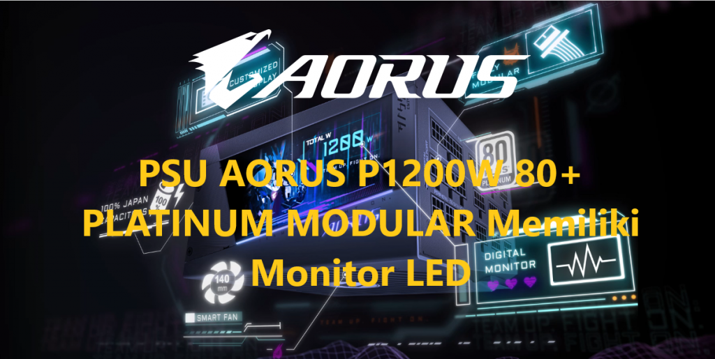 PSU AORUS P1200W 80+ PLATINUM MODULAR Memiliki Monitor LED
