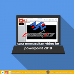 cara memasukan video ke powerpoint 2010