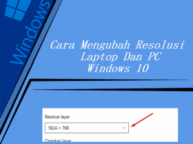 Cara Mengubah Resolusi Laptop Dan PC Windows 10